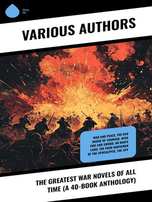 cover image of The Greatest War Novels of All Time (A 40-Book Anthology)